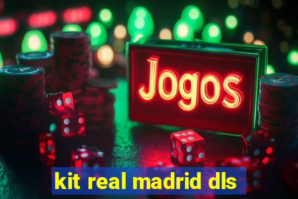 kit real madrid dls